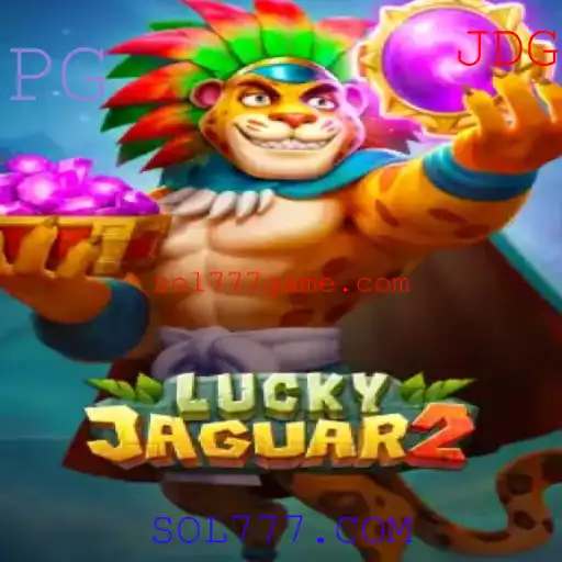 Descubra o Mundo Emocionante de Luckyjaguar2 no SOL777.COM